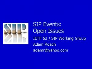 SIP Events Open Issues IETF 52 SIP Working