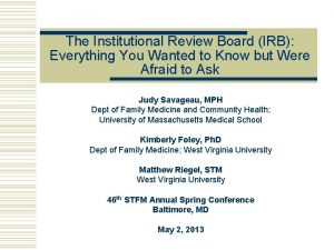 The Institutional Review Board IRB Everything You Wanted