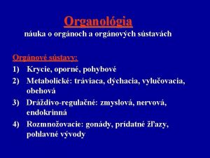 Organolgia nuka o orgnoch a orgnovch sstavch Orgnov
