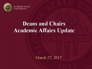 Deans and Chairs Academic Affairs Update March 27