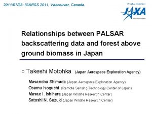 20110728 IGARSS 2011 Vancouver Canada Relationships between PALSAR