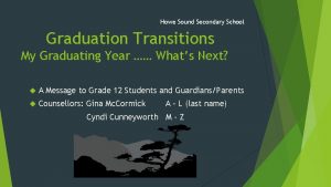 Howe Sound Secondary School Graduation Transitions My Graduating
