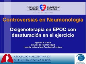 Controversias en Neumonologa Oxigenoterapia en EPOC con desaturacin
