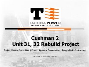 Cushman 2 Unit 31 32 Rebuild Project Review