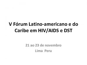 V Frum Latinoamericano e do Caribe em HIVAIDS