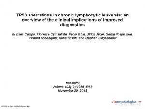 TP 53 aberrations in chronic lymphocytic leukemia an