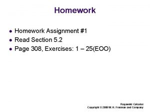 Homework l l l Homework Assignment 1 Read