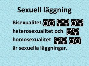 Sexuell lggning Bisexualitet heterosexualitet och homosexualitet r sexuella