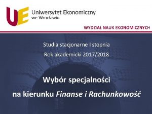 WYDZIA NAUK EKONOMICZNYCH Studia stacjonarne I stopnia Rok