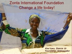 Zonta International Foundation Change a life today Kim