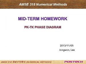 AMSE 318 Numerical Methods PKTK PHASE DIAGRAM 20131105