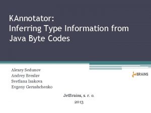 KAnnotator Inferring Type Information from Java Byte Codes