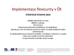 Implementace flexicurity v R STRATEGIE EVROPA 2020 Digitln