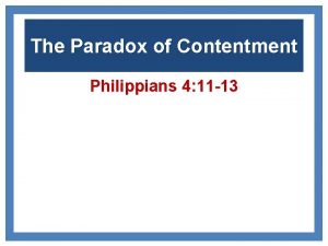 The Paradox of Contentment Philippians 4 11 13