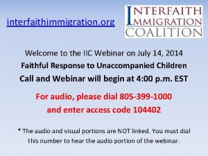 interfaithimmigration org Welcome to the IIC Webinar on