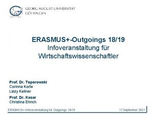 ERASMUSOutgoings 1819 Infoveranstaltung fr Wirtschaftswissenschaftler Prof Dr Toporowski