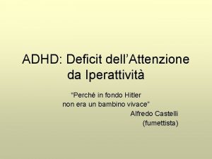 ADHD Deficit dellAttenzione da Iperattivit Perch in fondo