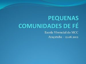 PEQUENAS COMUNIDADES DE F Escola Vivencial do MCC