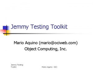 Jemmy Testing Toolkit Mario Aquino marioociweb com Object