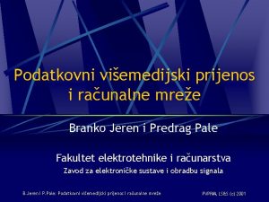 Podatkovni viemedijski prijenos i raunalne mree Branko Jeren