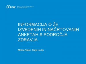 INFORMACIJA O E IZVEDENIH IN NARTOVANIH ANKETAH S