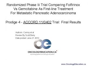 Randomized Phase Iii Trial Comparing Folfirinox Vs Gemcitabine