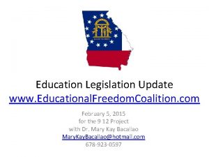 Education Legislation Update www Educational Freedom Coalition com