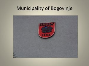 Municipality of Bogovinje Municipality of Bogovinje Municipality of