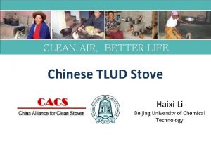 CLEAN AIR BETTER LIFE Chinese TLUD Stove Haixi