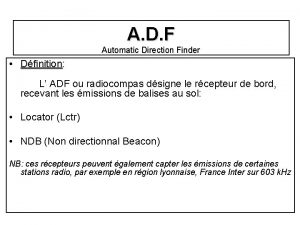 A D F Automatic Direction Finder Dfinition L