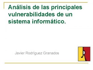 Anlisis de las principales vulnerabilidades de un sistema