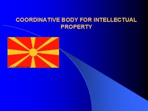 COORDINATIVE BODY FOR INTELLECTUAL PROPERTY COORDINATIVE BODY FOR