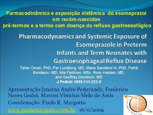 Farmacodinmica e exposio sistmica do esomeprazol em recmnascidos