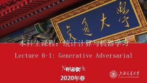 Lecture 6 1 Generative Adversarial Network 2020 Photo