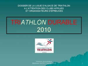 DOSSIER DE LA LIGUE DALSACE DE TRIATHLON A