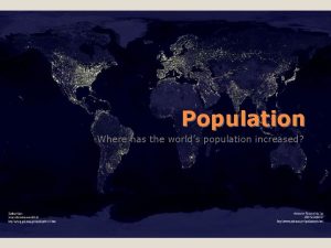 Population Where has the worlds population increased Crude