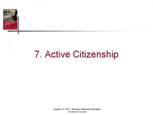 7 Active Citizenship Leighton R 2011 Teaching Citizenship