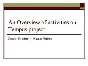 An Overview of activities on Tempus project Zoran