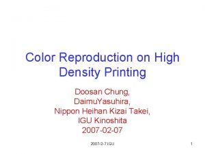 Color Reproduction on High Density Printing Doosan Chung