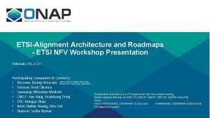 ETSIAlignment Architecture and Roadmaps ETSI NFV Workshop Presentation