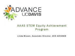 AAAS STEM Equity Achievement Program Linda Bisson Associate