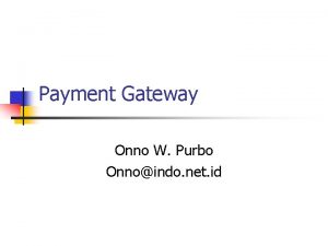 Payment Gateway Onno W Purbo Onnoindo net id