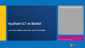 Valn hromada CZESHA Vyuvn ICT ve kolstv Irena