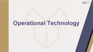 Operational Technology Agenda 0 1 Operational Technology vs