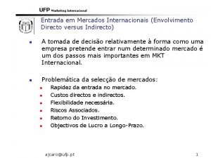 UFP Marketing Internacional Entrada em Mercados Internacionais Envolvimento