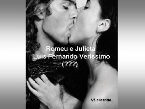 Romeu e Julieta Lus Fernando Verssimo V clicando
