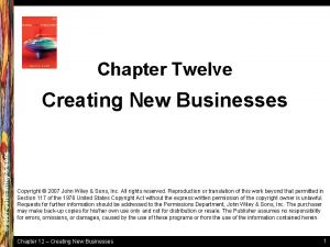 Chapter Twelve 2007 2005 John Wiley Sons Creating