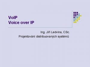 Vo IP Voice over IP Ing Ji Ledvina