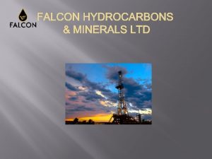 FALCON HYDROCARBONS MINERALS LTD Falcon Hydrocarbon Minerals Ltd