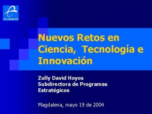 Nuevos Retos en Ciencia Tecnologa e Innovacin Zully